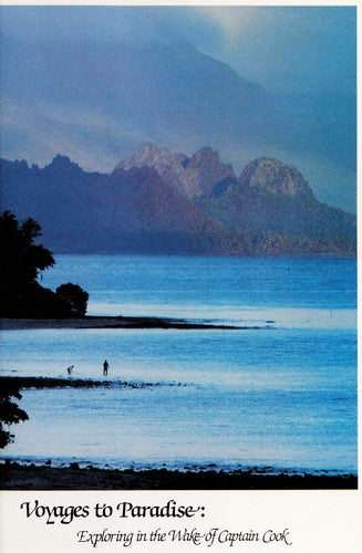 Voyages To Paradise: exploring in the wake of Captain Cook