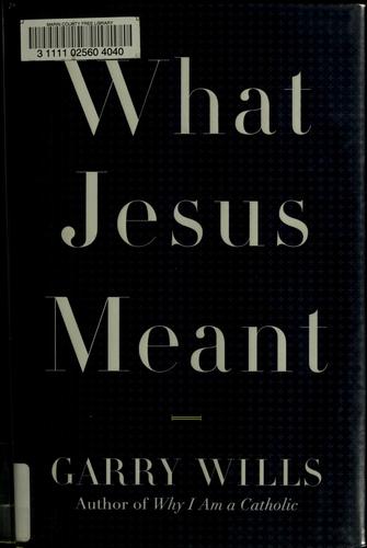 What Jesus Meant