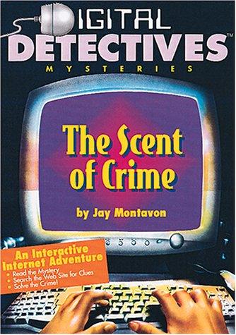 The Scent Of Crime (Digital Detectives)