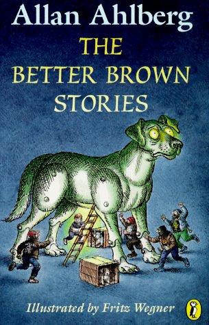 The Better Brown Stories