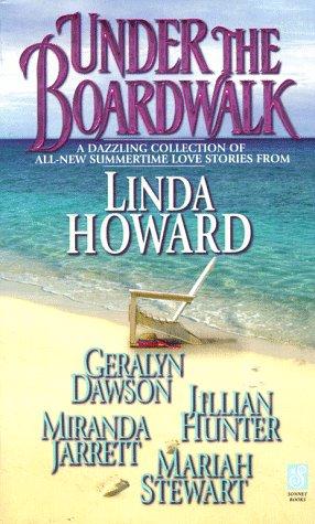 Under The Boardwalk: A Dazzling Collection Of All New Summertime Love Stories (Sonnet Books)