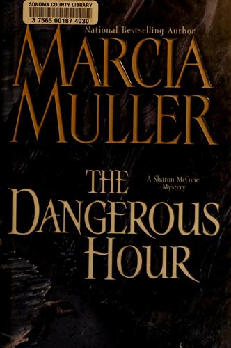 The Dangerous Hour: A Sharon Mccone Mystery