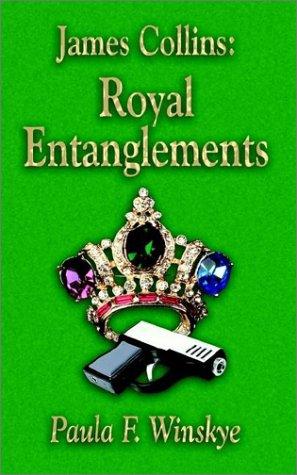 James Collins: Royal Entanglements