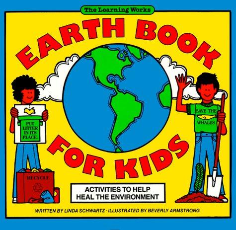 Earth Book For Kids: Activities To Help Heal The Environment: activities to help heal the environment