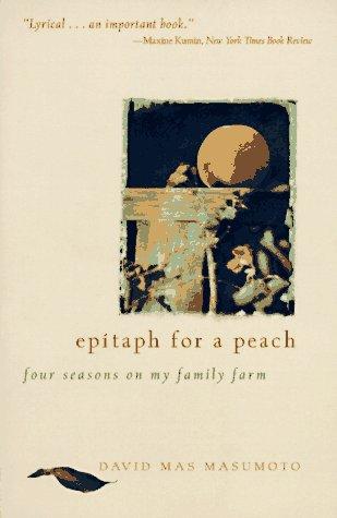 Epitaph For A Peach: Four Seasons On My Family Farm