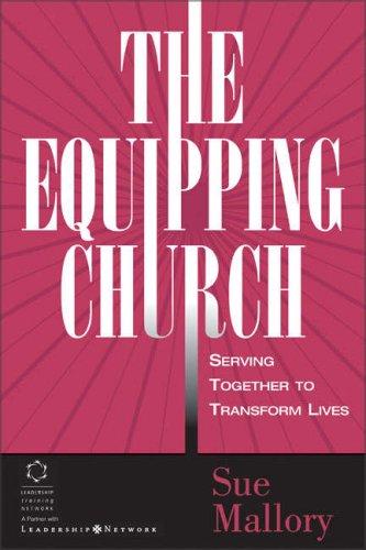The Equipping Church: serving together to transform lives