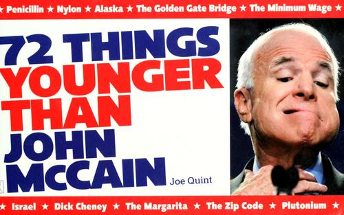 72 Things Younger Than John Mccain