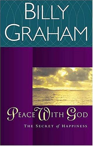 Peace With God: The Secret of Happiness