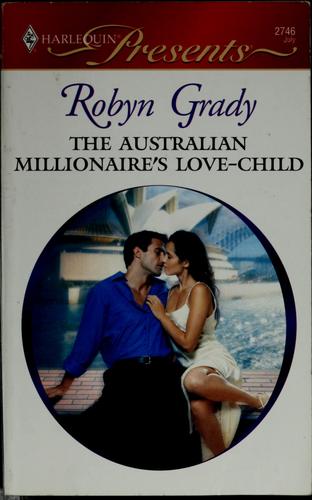 The Australian Millionaire's Love-Child (Harlequin Presents)