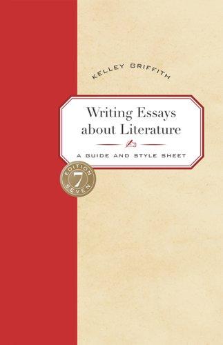 Writing Essays About Literature: A Guide And Style Sheet: a guide and style sheet