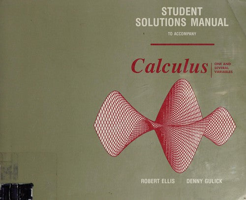 Student Solutions Manual To Accompany Calculus: One and Several Variables
