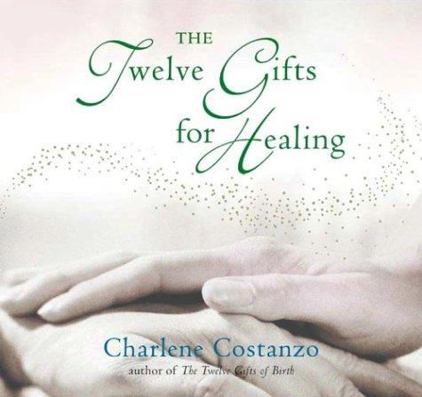 The Twelve Gifts For Healing