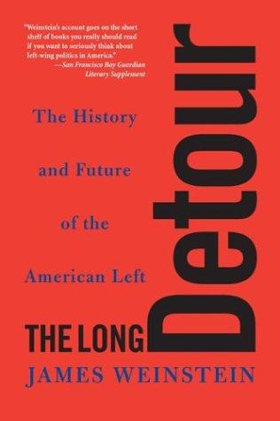 The Long Detour: the history and future of the American Left