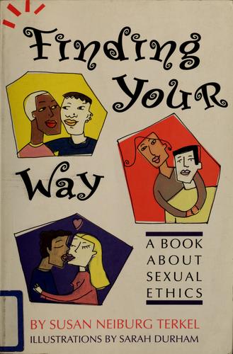 Finding Your Way: A Book About Sexual Ethics