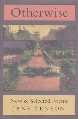Otherwise: New And Selected Poems: new and selected poems