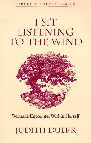 I Sit Listening To The Wind (Circle Of Stones Series, Vol 2)