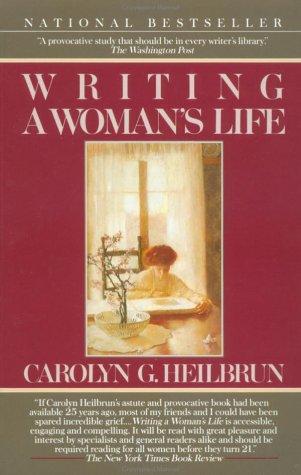 Writing A Woman's Life (Ballantine Reader's Circle)