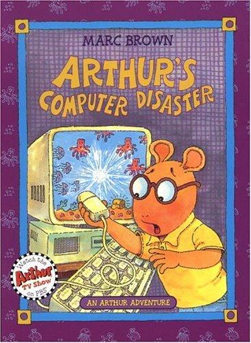 Arthur's Computer Disaster: An Arthur Adventure (Arthur Adventure Series)