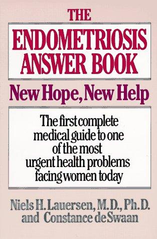 The Endometriosis Answer Book: New Hope, New Help