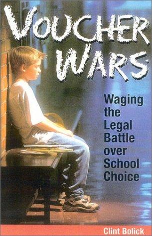 Voucher Wars: Waging The Legal Battle Over School Choice