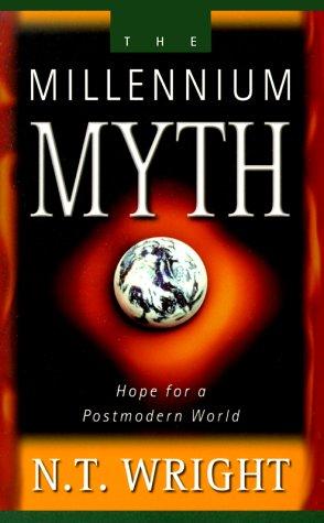 The Millennium Myth: Hope For A Postmodern World