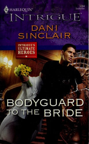 Bodyguard To The Bride (Harlequin Intrigue Series)