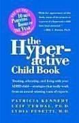 The Hyperactive Child Book: Treating, Educating & Living With An Adhd Child - Strategies That Really Work, From An Award-Winning Team Of Experts