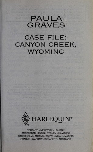 Case File: Canyon Creek, Wyoming (Harlequin Intrigue Series)