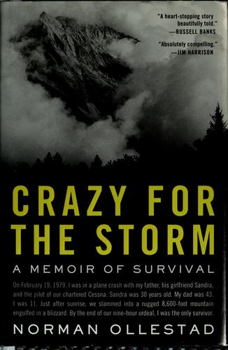 Crazy For The Storm: A Memoir Of Survival: a memoir of survival