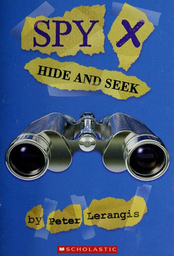 Spy X: Hide And Seek (Book # 2): hide and seek