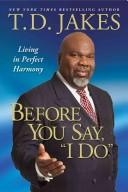 Before You Do: Making Life Decisions (That) You Won't Regret