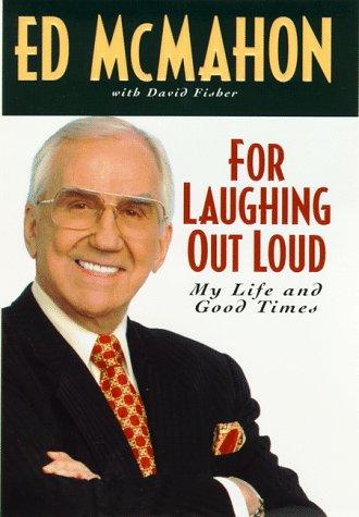 For Laughing Out Loud: My Life And Good Times