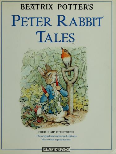 Peter Rabbit Tales: Four Complete Stories