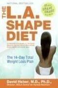 The L.A. Shape Diet: The 14-Day Total Weight Loss Plan