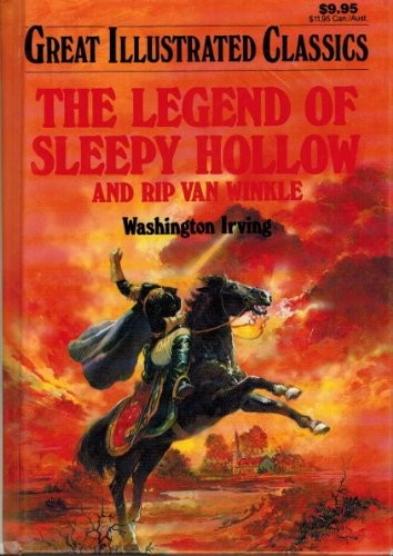 Legend Of Sleepy Hollow And Rip Van Winkle (Great Illustrated Classics)