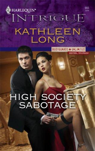High Society Sabotage (Harlequin Intrigue Series)