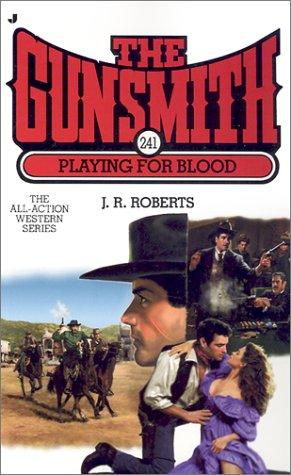 The Gunsmith #241: Playing For Blood