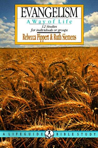 Evangelism: A Way of Life: 12 studies for individuals or groups