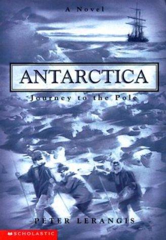 Antarctica: Journey To The Pole (Antartica, 1)