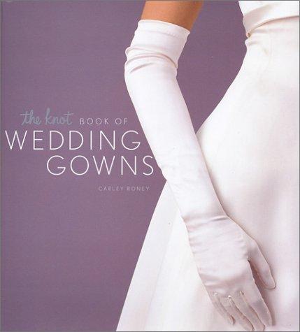 The Knot Book Of Wedding Gowns