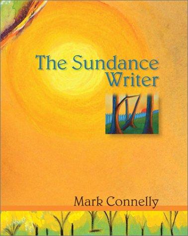 The Sundance Writer: A Rhetoric, Reader, And Handbook