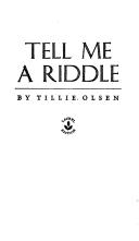 Tell Me A Riddle