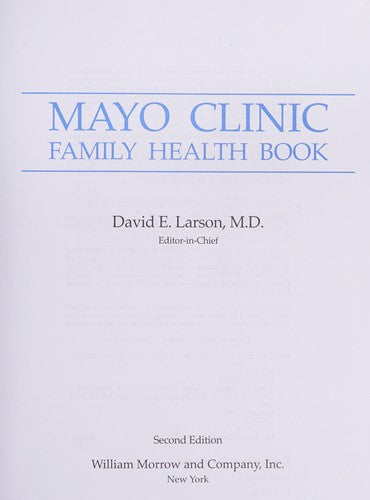 Mayo Clinic Family Health Book: The Ultimate Illustrated Home Medical Reference 2nd Edition