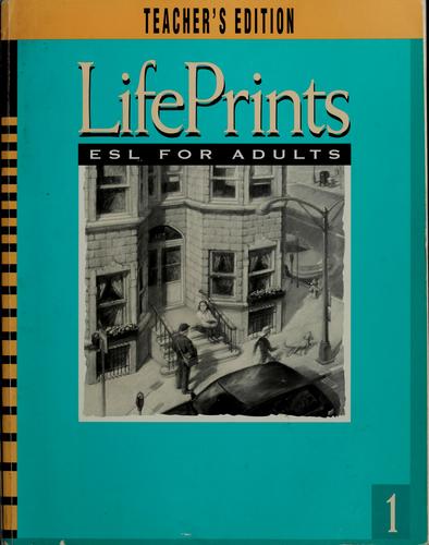 Lifeprints (Teacher's Edition): ESL for adults