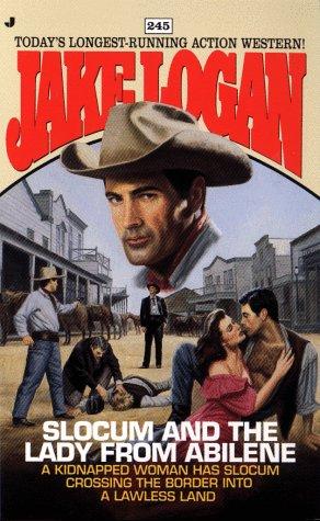 Slocum And The Lady From Abilene (Slocum Series #245)