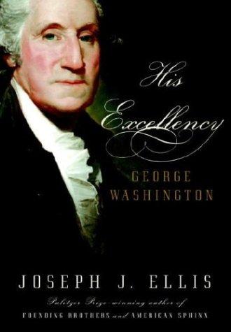 His Excellency: George Washington: George Washington