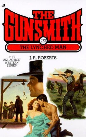 The Gunsmith #222: The Lynched Man
