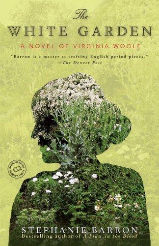The White Garden: A Novel Of Virginia Woolf: a novel of Virginia Woolf