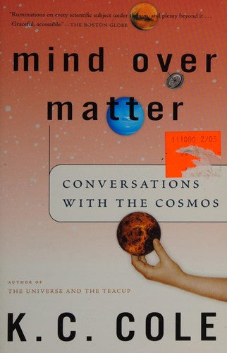Mind Over Matter: Conversations With The Cosmos