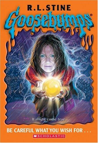 Goosebumps: Be Careful What You Wish For... (Goosebumps)